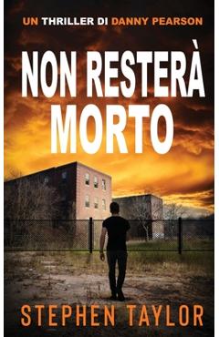 Coperta cărții 'Non Resterà Morto: Italian Translation of Won't Stay Dead - Stephen Taylor'