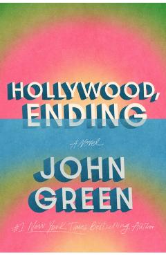 Hollywood, Ending - John Green