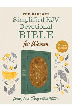 Coperta cărții 'The Barbour Skjv Devotional Bible for Women: Worry Less, Pray More: Featuring Nearly 500 Encouraging Devotions--And'