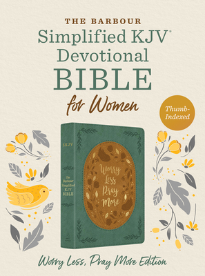 Coperta cărții 'The Barbour Skjv Devotional Bible for Women: Worry Less, Pray More: Featuring Nearly 500 Encouraging Devotions--And'