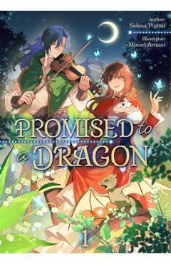 Coperta cărții 'Promised to a Dragon: Volume 1 - Selena Selena Pigoni'