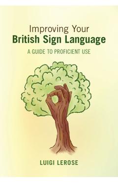 Coperta cărții 'Improving Your British Sign Language - Luigi Lerose'
