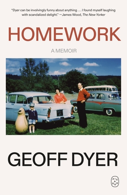 Coperta cărții 'Homework: A Memoir - Geoff Dyer'