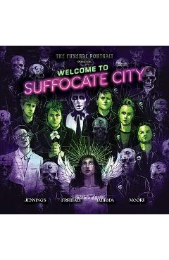 Coperta cărții 'The Funeral Portrait Presents: Welcome to Suffocate City - Leah Moore'