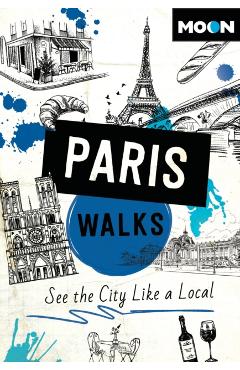 Moon Paris Walks: See the City Like a Local -