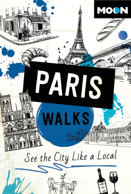 Coperta cărții 'Moon Paris Walks: See the City Like a Local -'