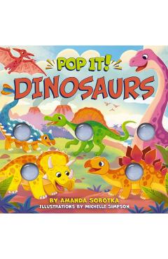 Coperta cărții 'Pop It! Dinosaurs - Amanda Sobotka'