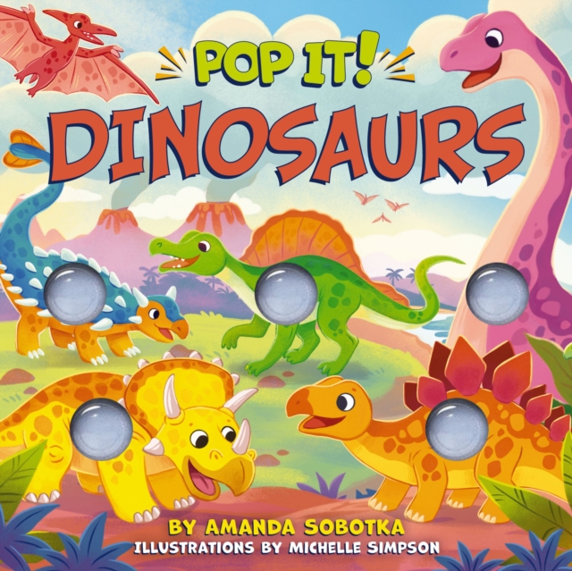 Coperta cărții 'Pop It! Dinosaurs - Amanda Sobotka'