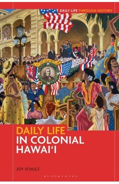 Coperta cărții 'Daily Life in Colonial Hawai'i - Joy Schulz'