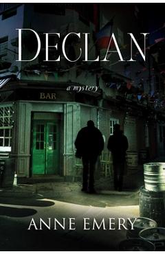 Coperta cărții 'Declan: A Mystery - Anne Emery'