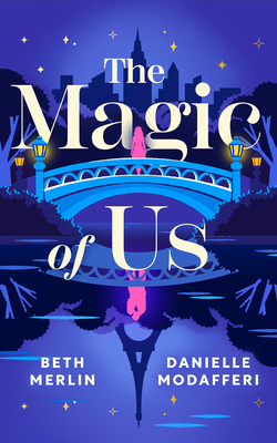 Coperta cărții 'The Magic of Us - Beth Merlin'