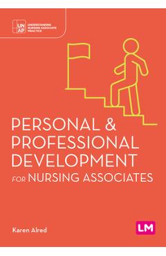 Coperta cărții 'Personal and Professional Development for Nursing Associates (First edition) - Karen Alred'