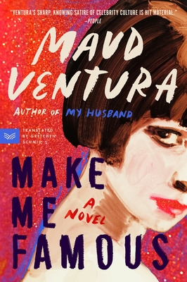 Coperta cărții 'Make Me Famous - Maud Ventura'