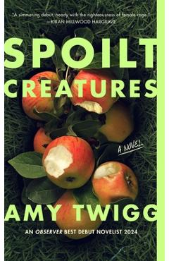 Coperta cărții 'Spoilt Creatures - Amy Twigg'
