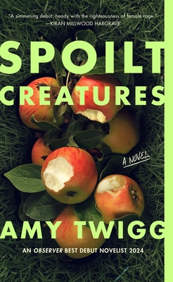 Coperta cărții 'Spoilt Creatures - Amy Twigg'