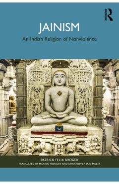 Coperta cărții 'Jainism: An Indian Religion of Nonviolence - Patrick Felix Krüger'