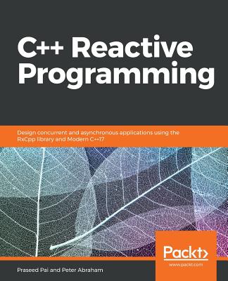 Coperta cărții 'C++ Reactive Programming - Praseed Pai'