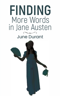 Coperta cărții 'Finding More Words in Jane Austen - June Durant'