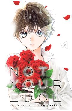Coperta cărții 'Not Your Idol, Vol. 4 - Aoi Makino'