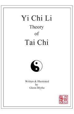 Coperta cărții 'Yi Chi Li Theory of Tai Chi - Glenn Blythe'