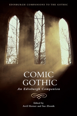 Coperta cărții 'Comic Gothic: An Edinburgh Companion - Avril Horner'