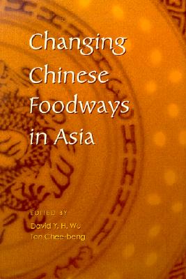 Coperta cărții 'Changing Chinese Foodways in Asia - Chee-beng Tan'