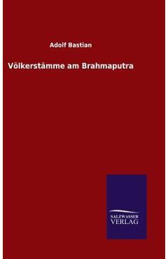 Coperta cărții 'Völkerstämme am Brahmaputra - Adolf Bastian'