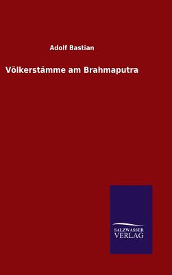 Coperta cărții 'Völkerstämme am Brahmaputra - Adolf Bastian'
