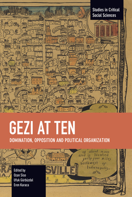 Coperta cărții 'Gezi at Ten: Domination, Opposition and Political Organization - Ozan Siso'
