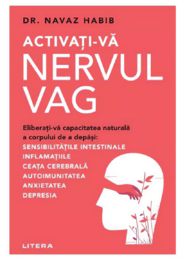 Coperta cărții 'Activați-vă nervul vag - Navaz Habib'