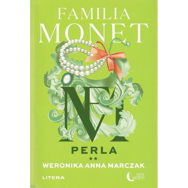 Familia Monet. Perla. Partea 2 - Weronika Anna Marczak