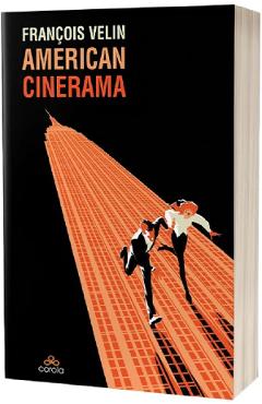 Coperta cărții 'American Cinerama - Francois Velin'