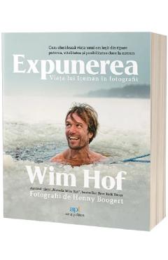Coperta cărții 'Expunerea. Viața lui Iceman în fotografii - Wim Hof'