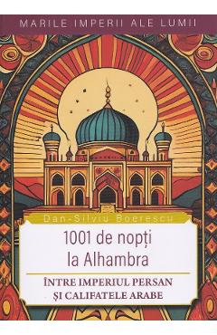 Coperta cărții '1001 de nopți la Alhambra - Dan-Silviu Boerescu'