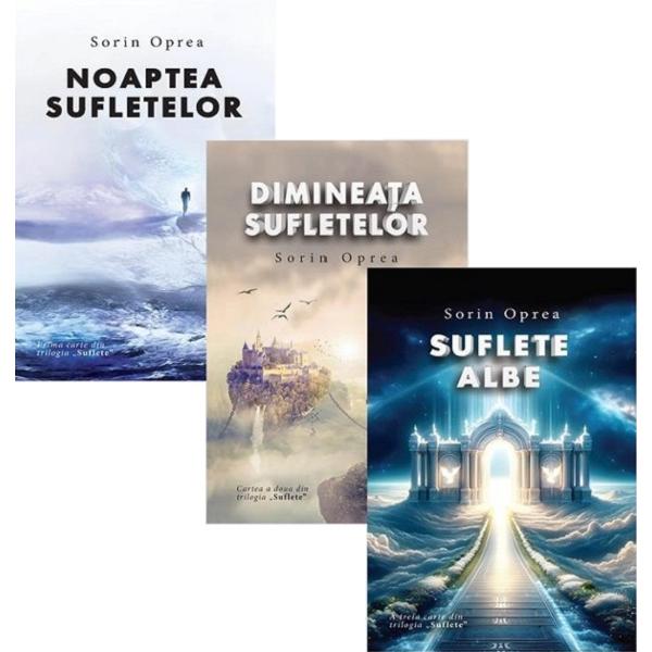 Pachet 3 volume: Trilogia Sufletelor - Sorin Oprea