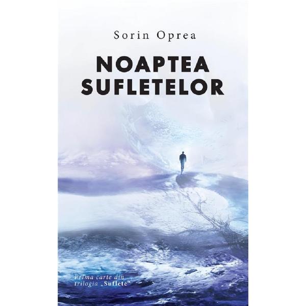 Pachet 3 volume: Trilogia Sufletelor - Sorin Oprea
