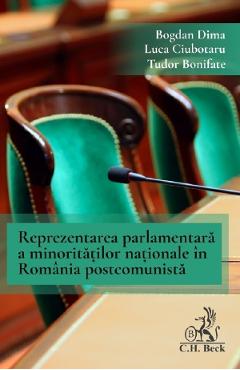 Coperta cărții 'Reprezentarea parlamentară a minorităților naționale în România postcomunistă - Bogdan Dima, Luca Ciubotaru, Tudor'