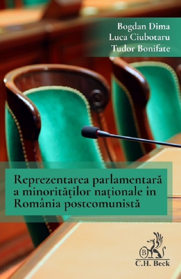 Coperta cărții 'Reprezentarea parlamentară a minorităților naționale în România postcomunistă - Bogdan Dima, Luca Ciubotaru, Tudor'