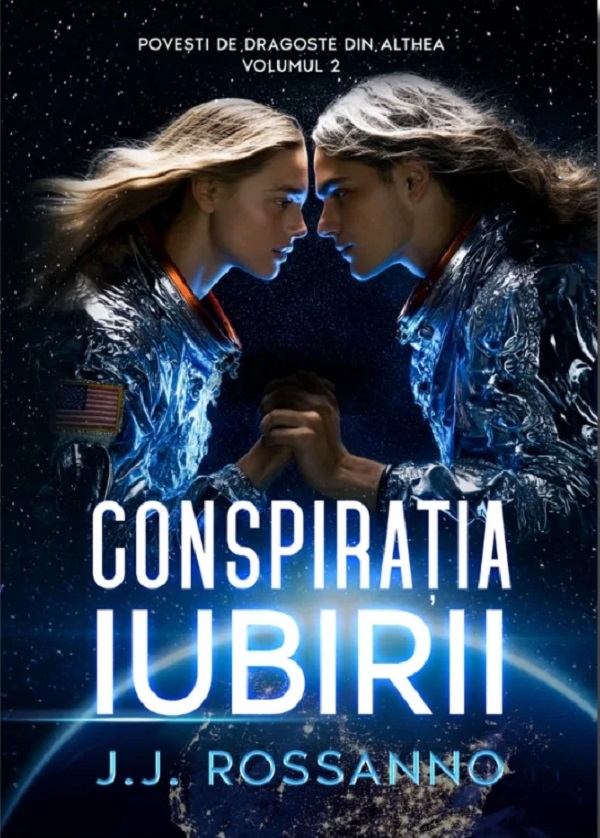 Coperta cărții 'Conspirația iubirii. Seria Povești de dragoste din Althea Vol.2 - J.J. Rossanno'