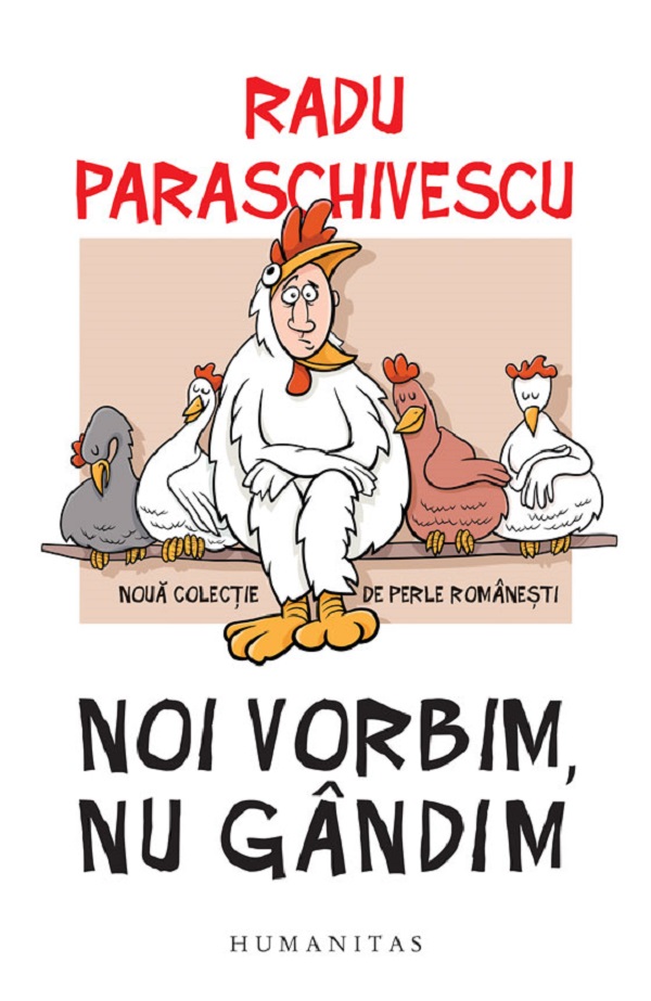 Coperta cărții 'Noi vorbim, nu gândim - Radu Paraschivescu'