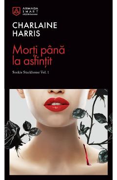 Coperta cărții 'Morți până la asfințit. Seria Sookie Stackhouse Vol.1 - Charlaine Harris'