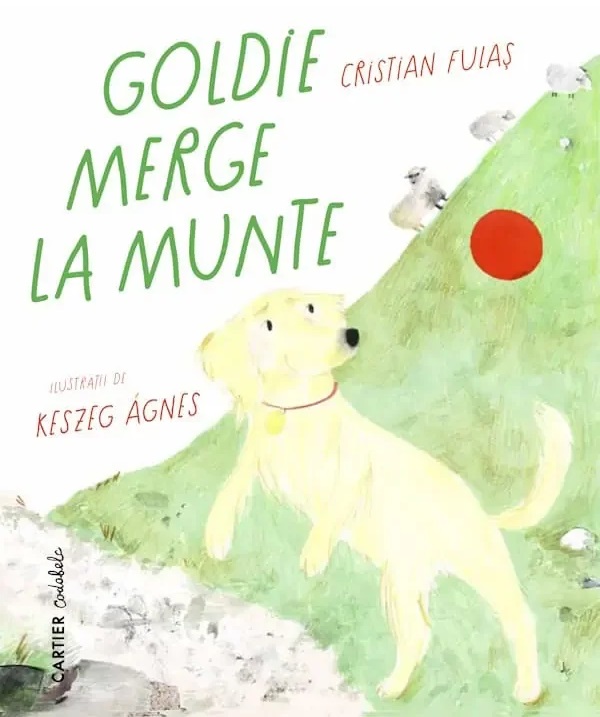 Coperta cărții 'Goldie merge la munte - Cristian Fulaș'