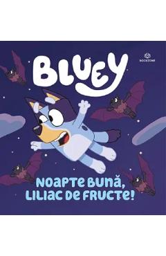 Coperta cărții 'Bluey. Noapte bună, liliac de fructe!'