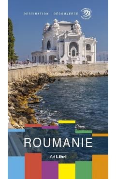 Coperta cărții 'Roumanie. Ghid de călătorie în limba franceză'