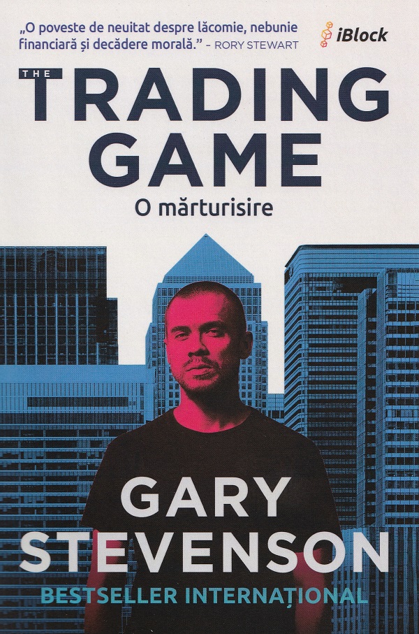 Coperta cărții 'The Trading Game. O mărturisire - Gary Stevenson'