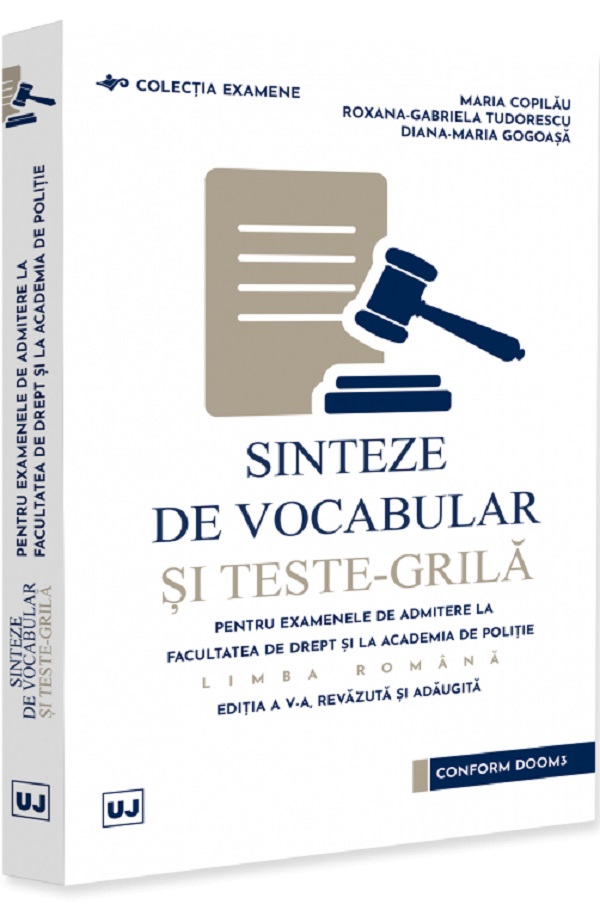 Coperta cărții 'Sinteze de vocabular și teste-grilă pentru examenele de admitere la Facultatea de Drept și Academia de Poliție. Limba'
