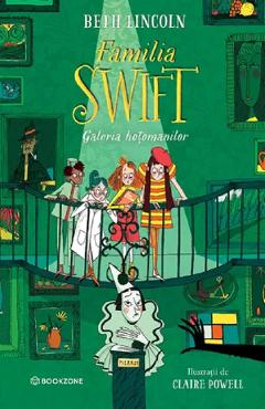Coperta cărții 'Galeria hoțomanilor. Seria Familia Swift Vol.2 - Beth Lincoln'