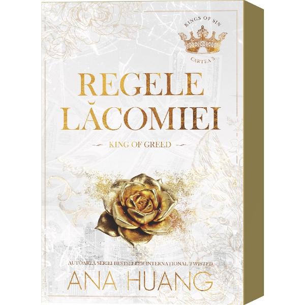 Regele lacomiei. King of Greed. Seria Kings of Sin Vol.3 - Ana Huang