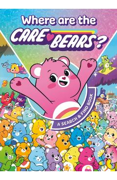 Care Bears: Where are the Care Bears? A Search & Find Book -