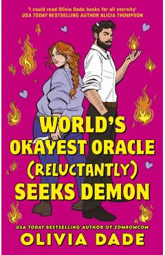 World's Okayest Oracle (Reluctantly) Seeks Demon - Olivia Dade